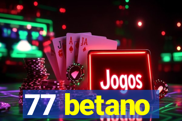 77 betano