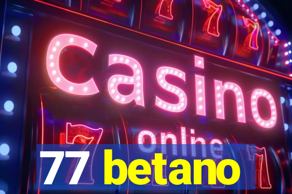 77 betano