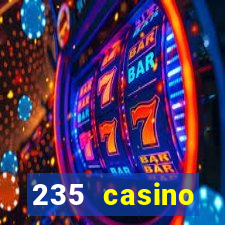 235 casino manchester opening times