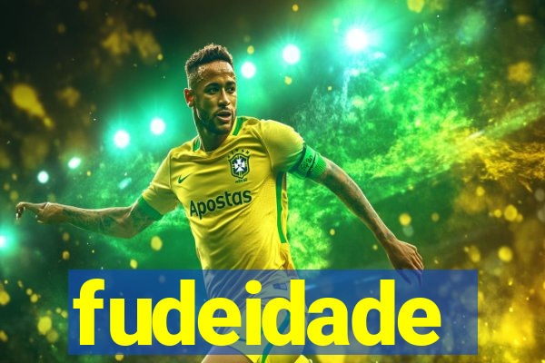 fudeidade