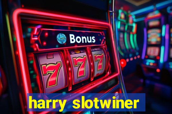 harry slotwiner