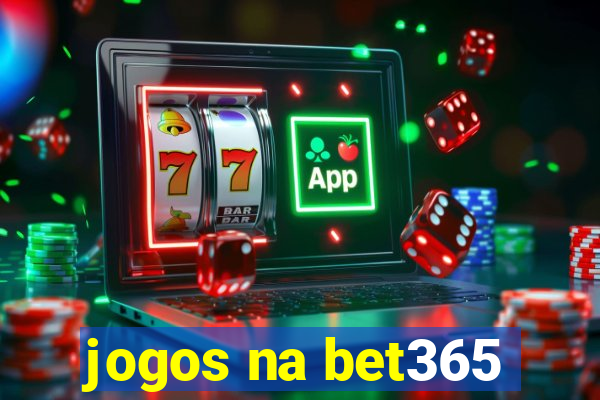 jogos na bet365