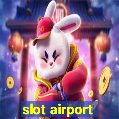 slot airport