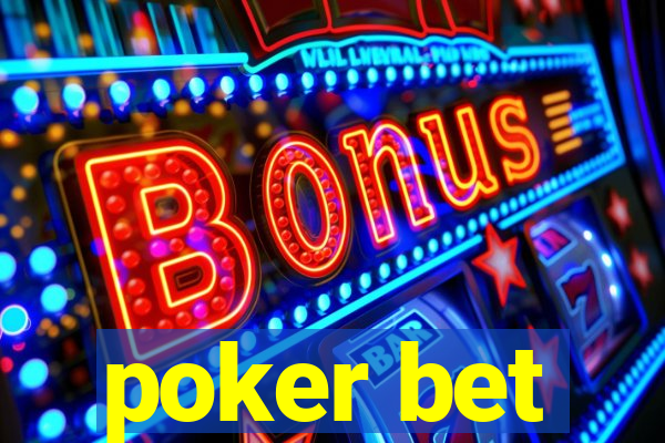 poker bet