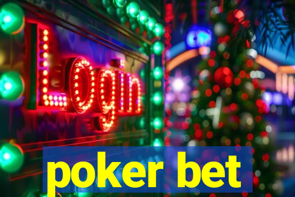 poker bet