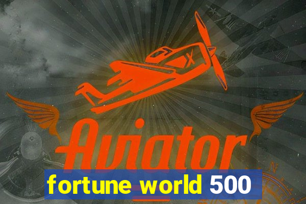 fortune world 500