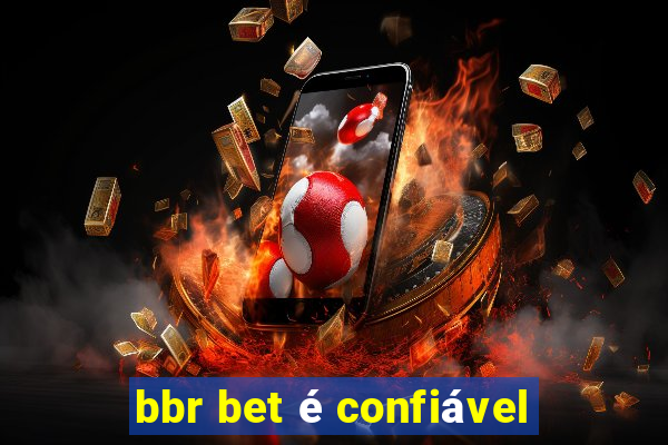 bbr bet é confiável