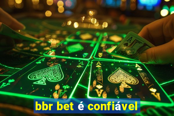 bbr bet é confiável