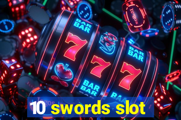 10 swords slot