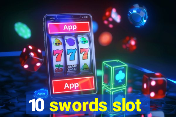 10 swords slot