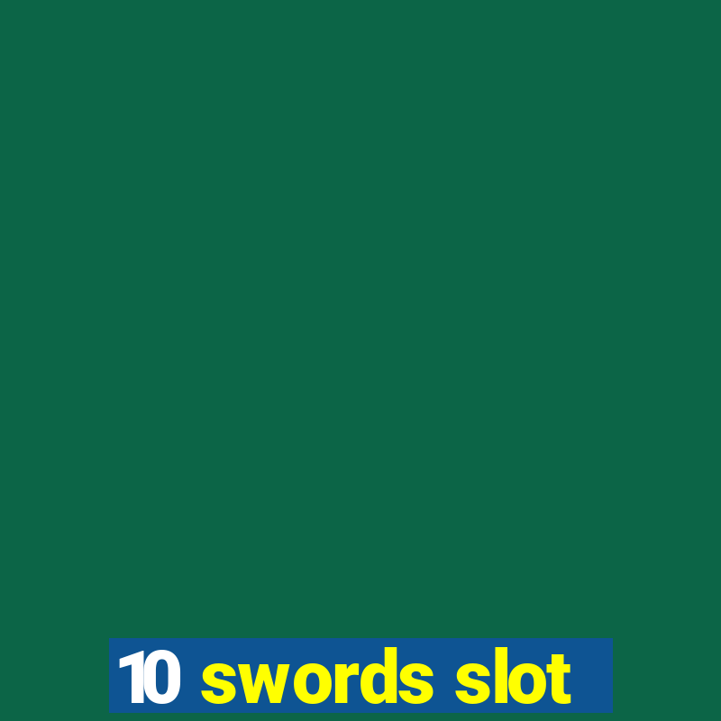 10 swords slot