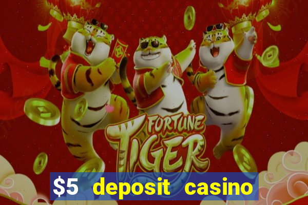 $5 deposit casino new zealand