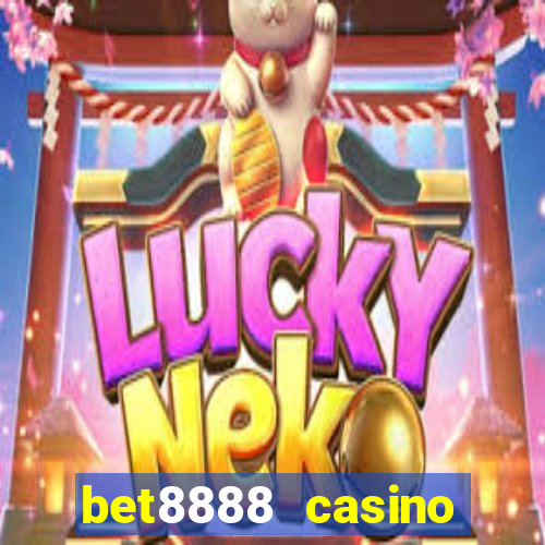 bet8888 casino login registration