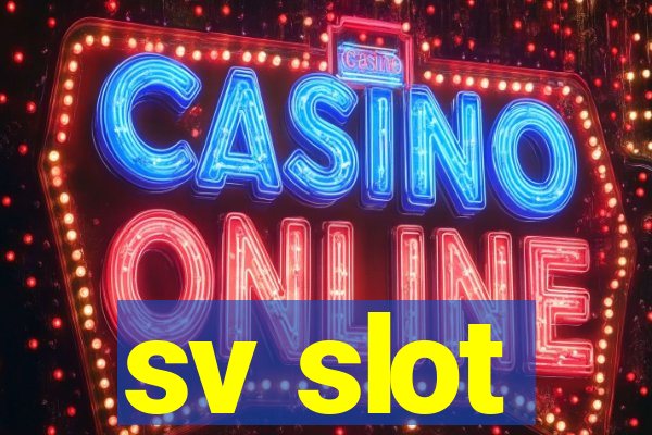 sv slot