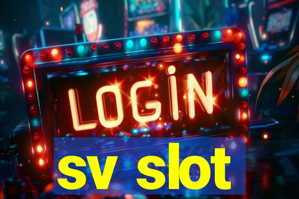 sv slot