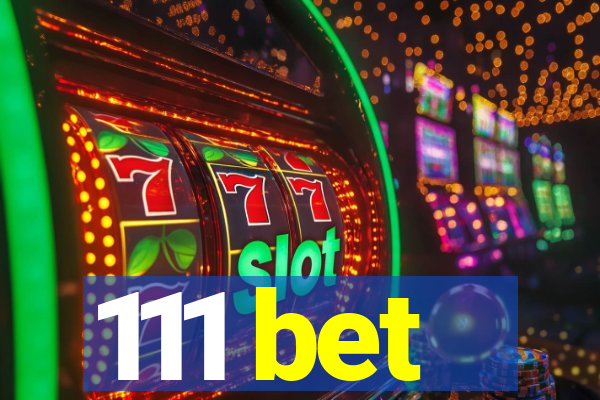 111 bet