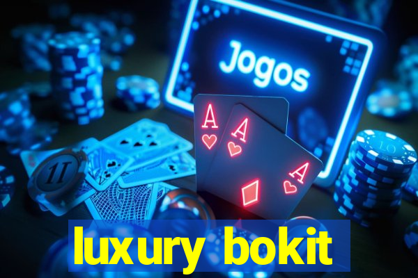 luxury bokit