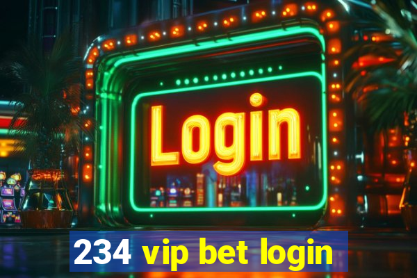 234 vip bet login