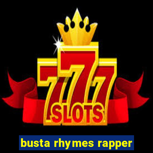 busta rhymes rapper