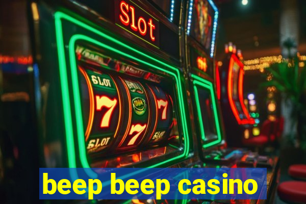 beep beep casino