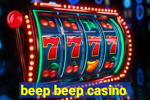 beep beep casino