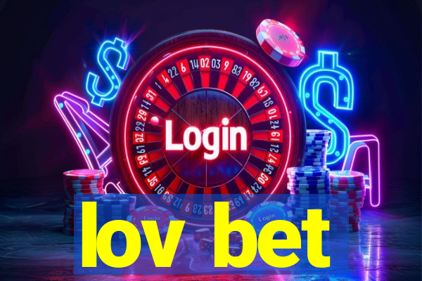 lov bet