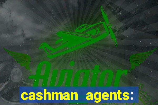 cashman agents: season 9