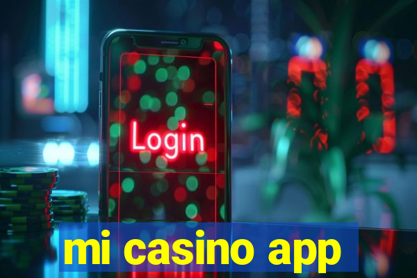 mi casino app