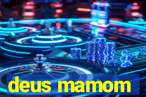 deus mamom