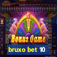 bruxo bet 10