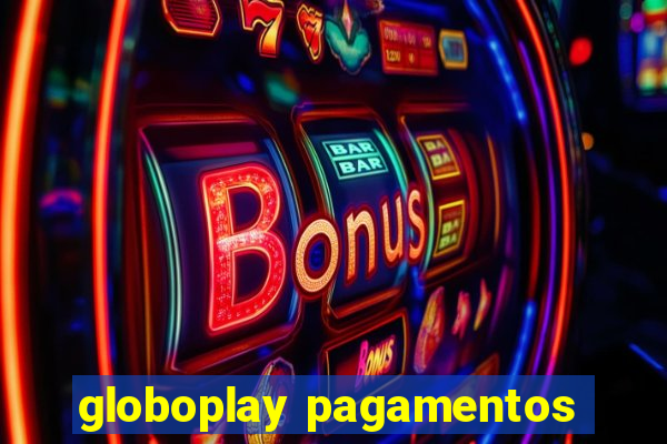 globoplay pagamentos