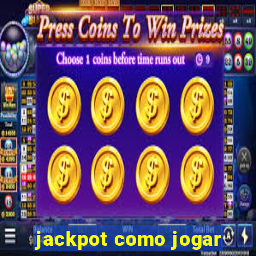 jackpot como jogar