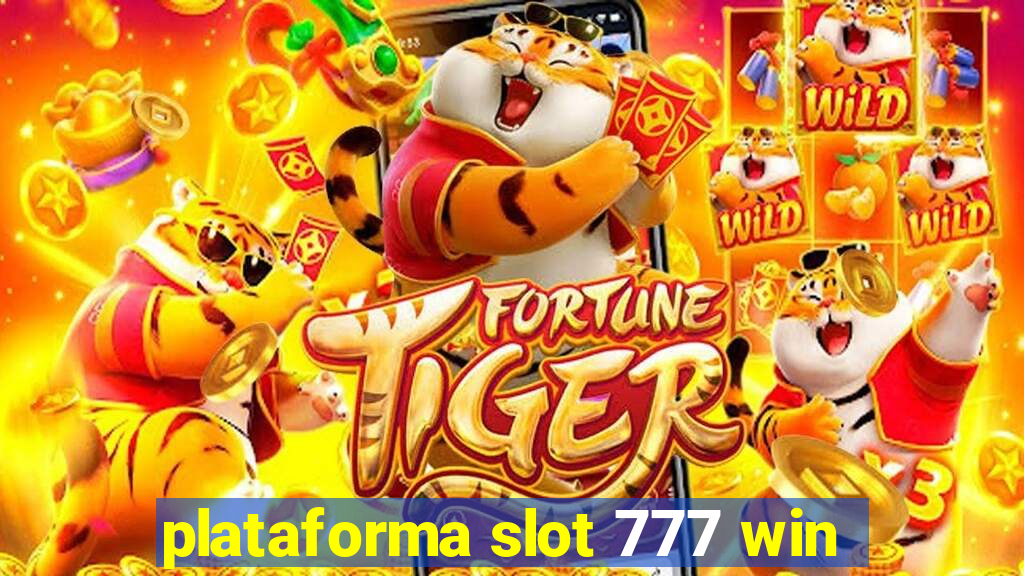 plataforma slot 777 win