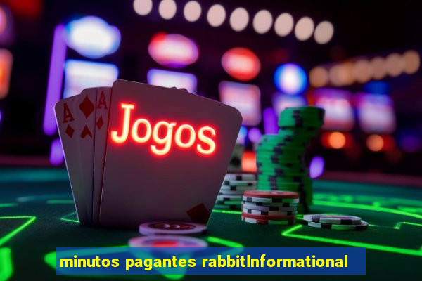 minutos pagantes rabbitInformational