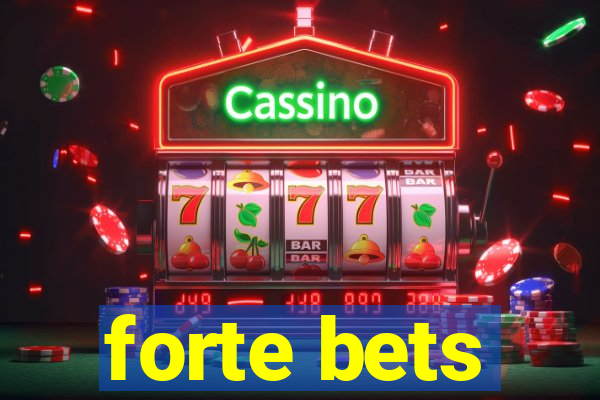 forte bets