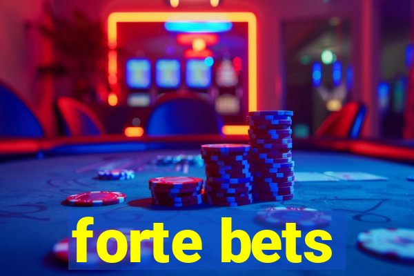 forte bets