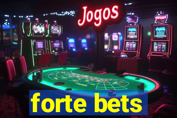 forte bets