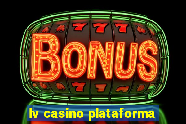 lv casino plataforma