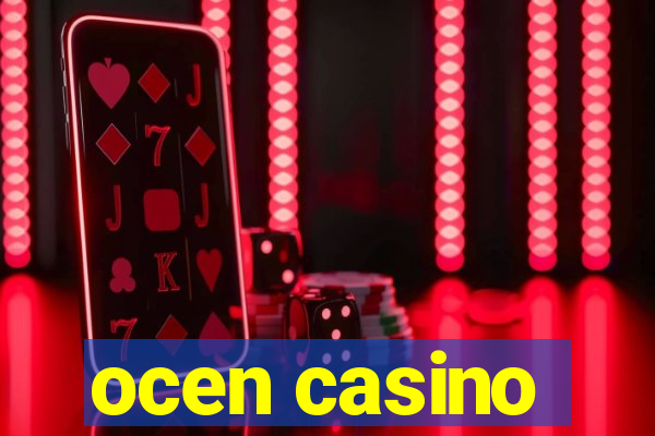 ocen casino