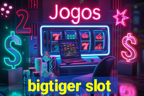 bigtiger slot