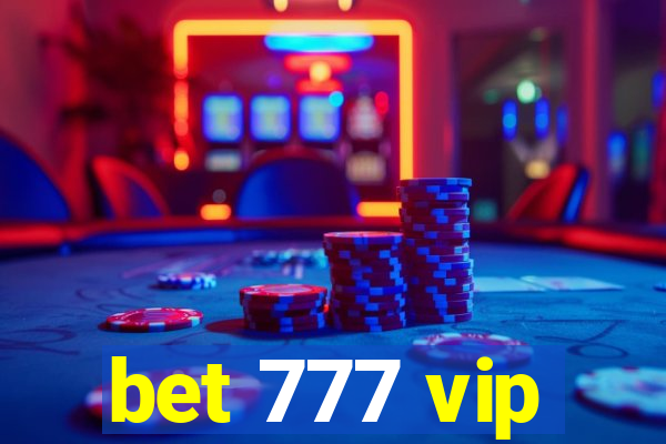 bet 777 vip