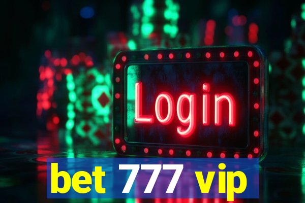 bet 777 vip