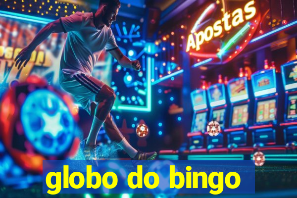 globo do bingo