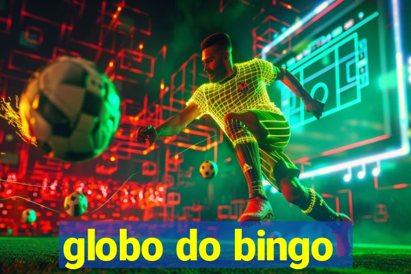 globo do bingo