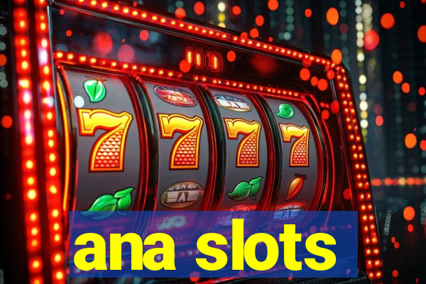 ana slots