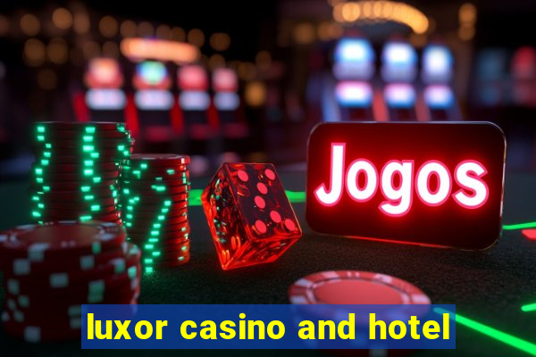 luxor casino and hotel