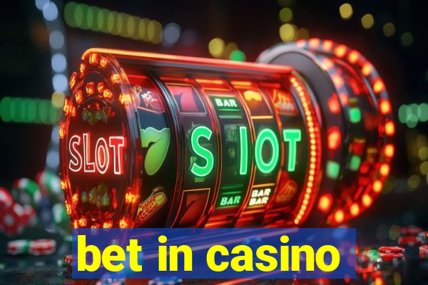 bet in casino