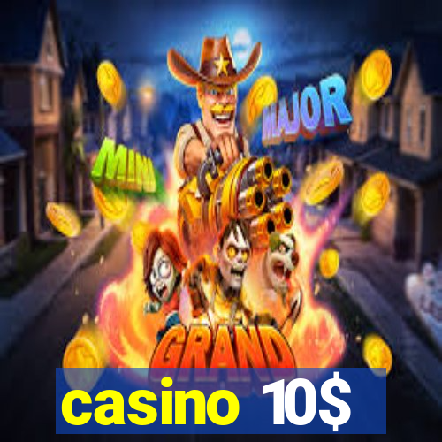 casino 10$