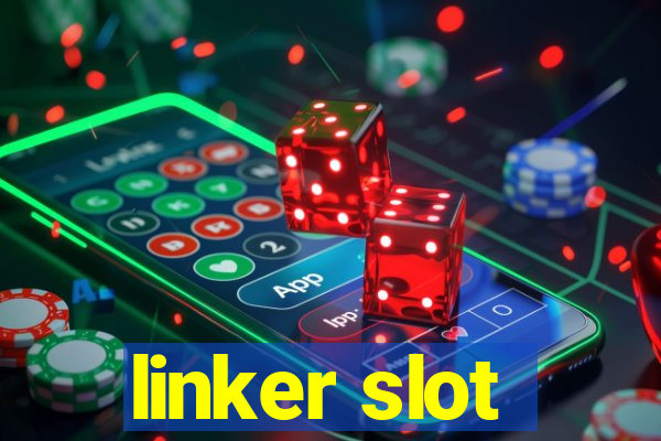 linker slot