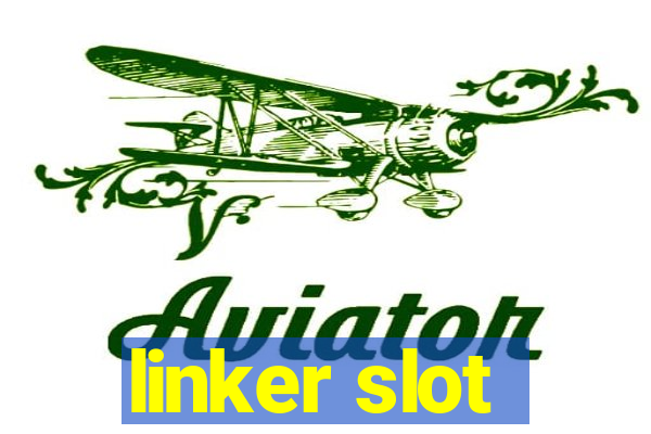 linker slot